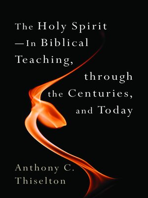 cover image of The Holy Spirit — In Biblical Teaching, through the Centuries, and Today